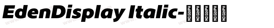 EdenDisplay Italic字体转换